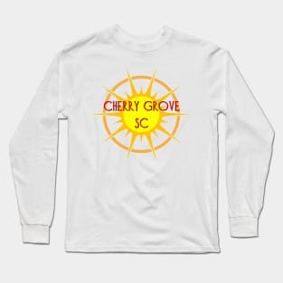 Life's a Beach: Cherry Grove, SC Long Sleeve T-Shirt